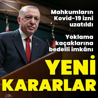 Cumhurbaşkanı Erdoğan: Mahkumların Kovid-19 izni uzatıldı