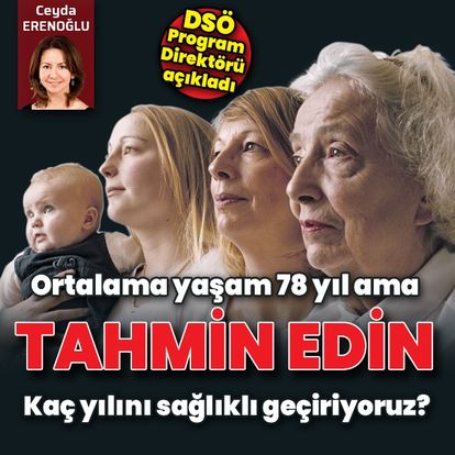 Son dakika: 78.3 yıl olan yaşam süremizin 58.3 yılını sağlıklı geçiriyoruz