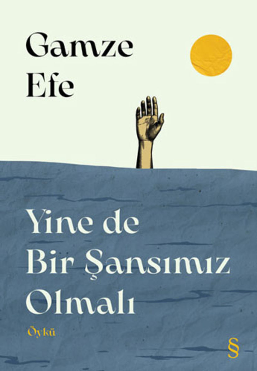 Yine de Bir Şansımız Olmalı (Gamze Efe / Everest) 