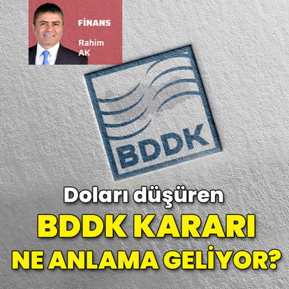 BDDK kararının perde arkası