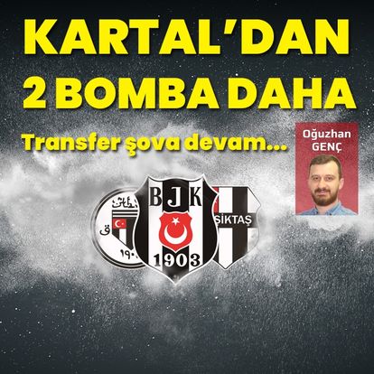 Beşiktaş'tan 2 bomba daha!