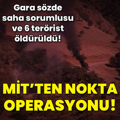 MİT'in operasyonuyla Gara'da PKK'ya önemli darbe!