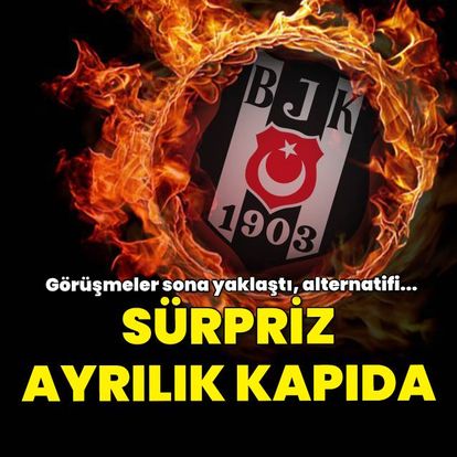 Beşiktaş'ta sürpriz ayrılık!