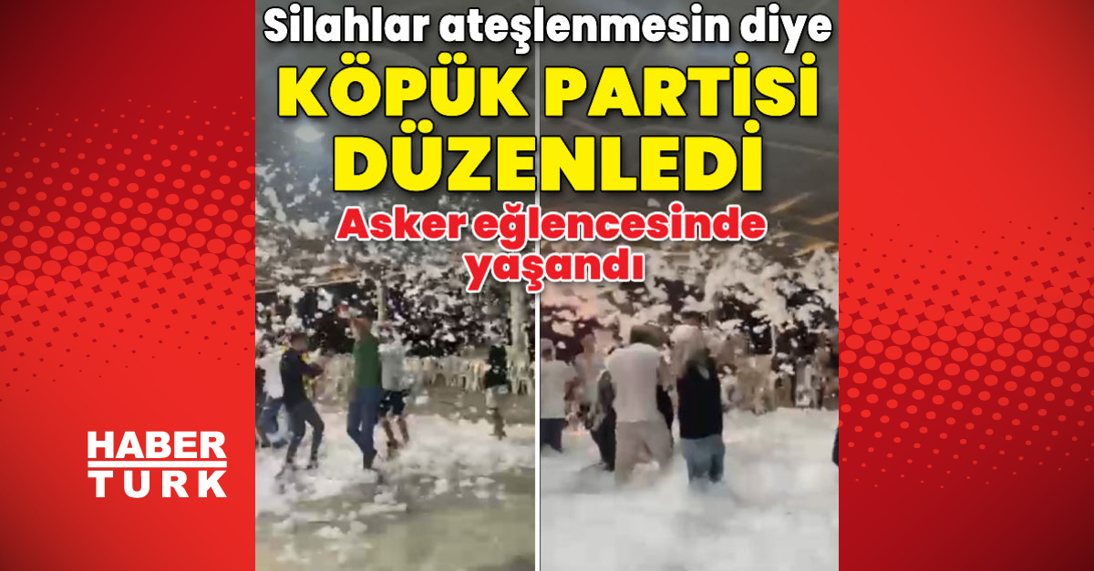 Son dakika: Asker eğlencesinde “silah sıkılmasın” diye köpük partisi düzenledi