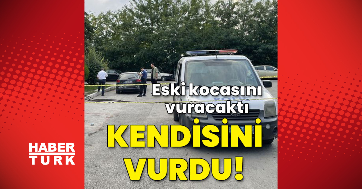 Son dakika haberi: Eski kocasını vuracaktı kendisini vurdu!