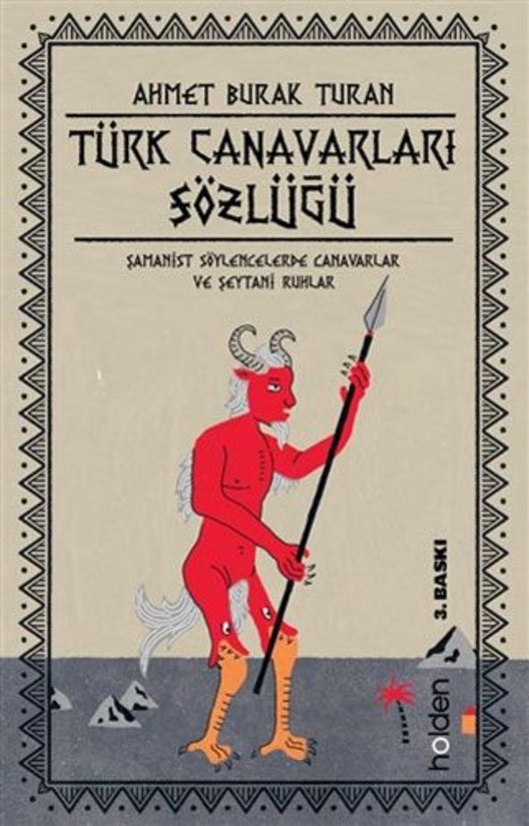  TÜRK CANAVARLARI SÖZLÜĞÜ (Ahmet Burak Turan / Holden Kitap)   