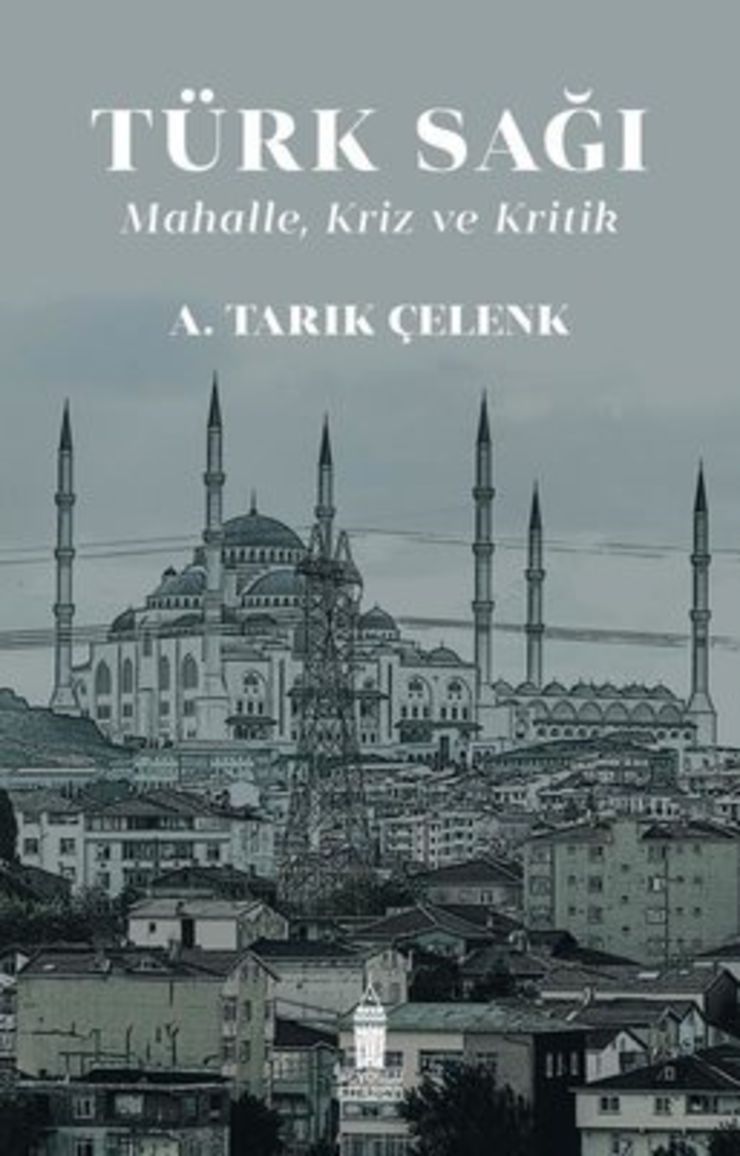 Türk Sağı (A. Tarık Çelenk/ Beyoğlu)