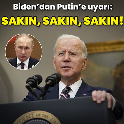 Son dakika haberleri | Biden'dan Putin'e uyarı: Sakın, sakın, sakın!