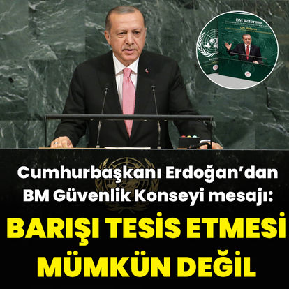 Cumhurbaşkanı Erdoğan: BM Güvenlik Konseyi'nin barışı tesis etmesi mümkün değil - Haberler