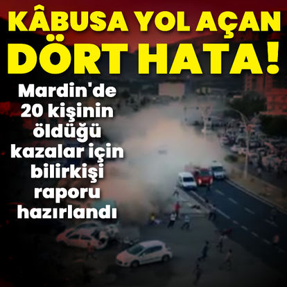 Mardin'de 20 kişinin öldüğü kazada çarpıcı tespitler!
