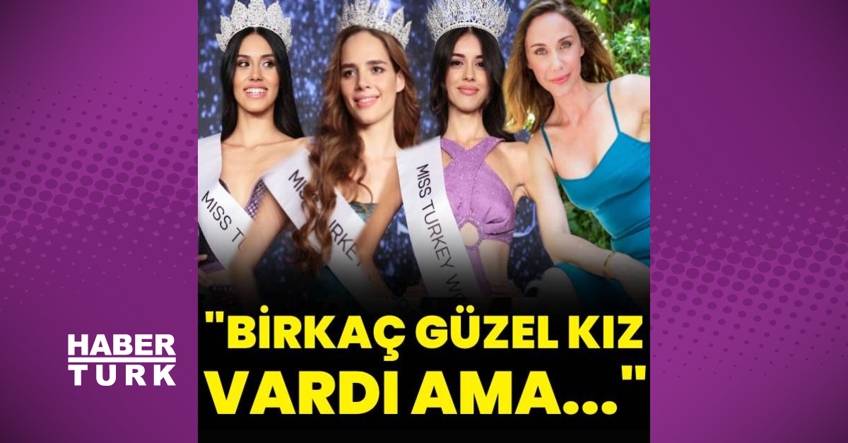 Demet Şener: Miss Turkey 2022 yarışmasında birkaç güzel kız vardı ama ...
