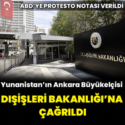 SON DAKİKA | Türkiye'den Yunanistan tepkisi: ABD'ye protesto notası verildi, Yunanistan'ın Ankara Büyükelçisi Dışişleri'ne çağrıldı! - Haberler