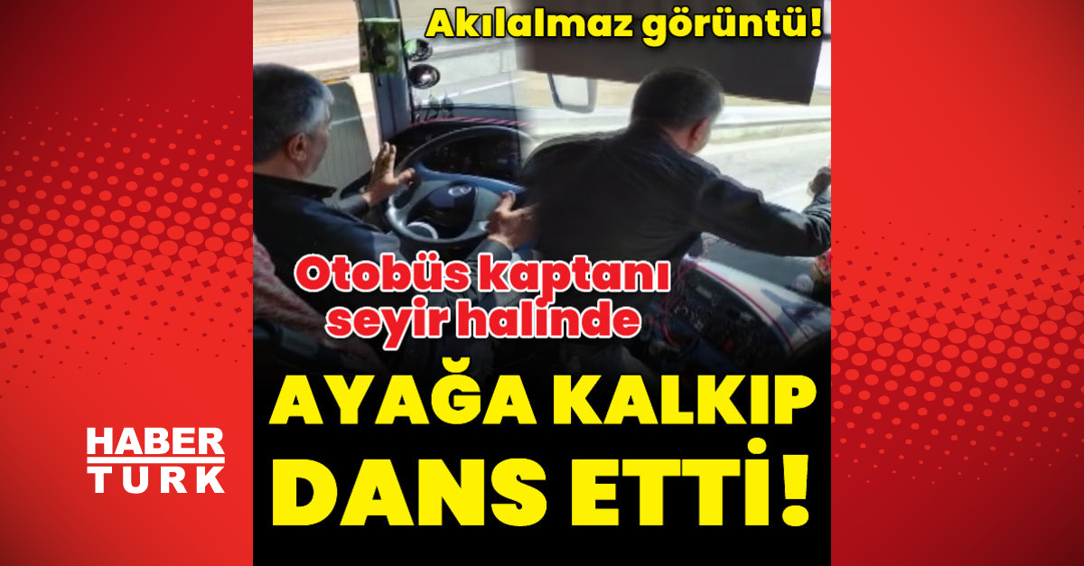 Otobüs kaptanı seyir halinde ayağa kalkıp dans etti!