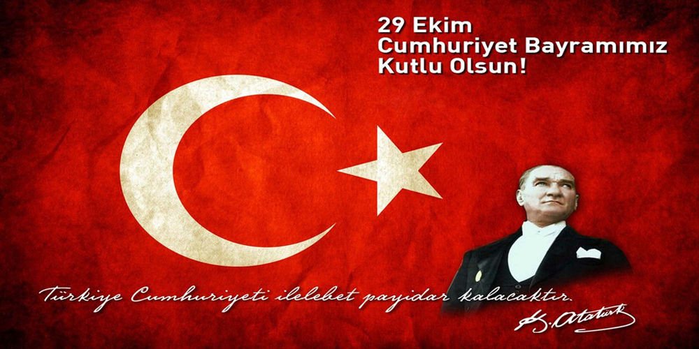 29 Ekim Cumhuriyet Bayramı kutlu olsun...