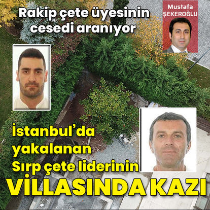 Sırp çete lideri yakalanmıştı! İstanbul’daki kazının detayları ortaya çıktı - güncel haberler