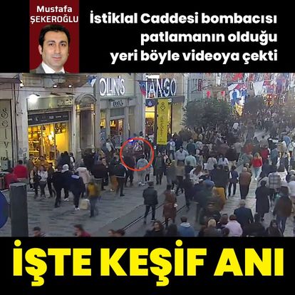 İstanbul Beyoğlu İstiklal Caddesi bombacısı patlamanın olduğu yeri böyle videoya çekti - Gündem Haberleri