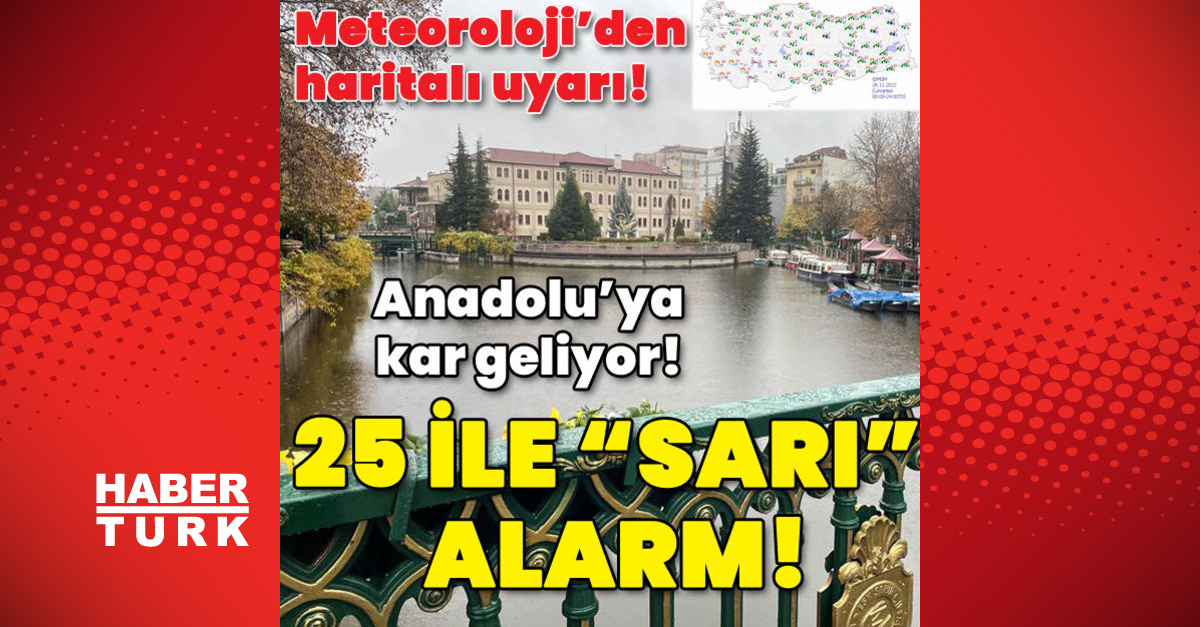 Hava durumu son dakika: Meteoroloji’den haritalı uyarı! 25 il için “sarı” alarm!