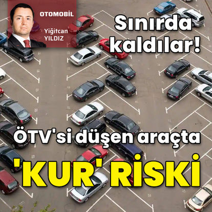 ÖTV'si düşen otomobilde 'kur' riski - Otomobil Haberleri