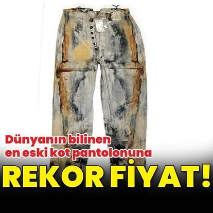 Dünyanın bilinen en eski kot pantolonu! Rekor fiyata satıldı
