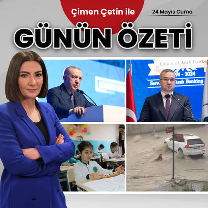 Çimen Çetin ile günün özeti