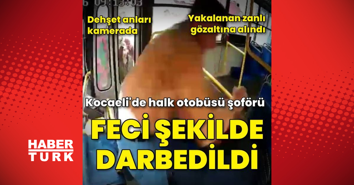 Kocaeli’de halk otobüsü şoförü feci şekilde darbedildi! Dehşet anları kamerada