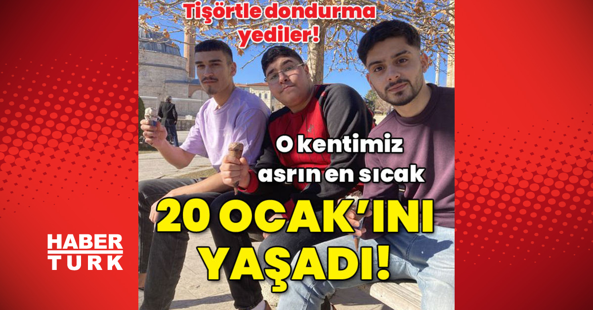 Sivas’ta rekor sıcaklık | Son dakika haberler: O kentimiz asrın en sıcak 20 Ocak’ını yaşadı!