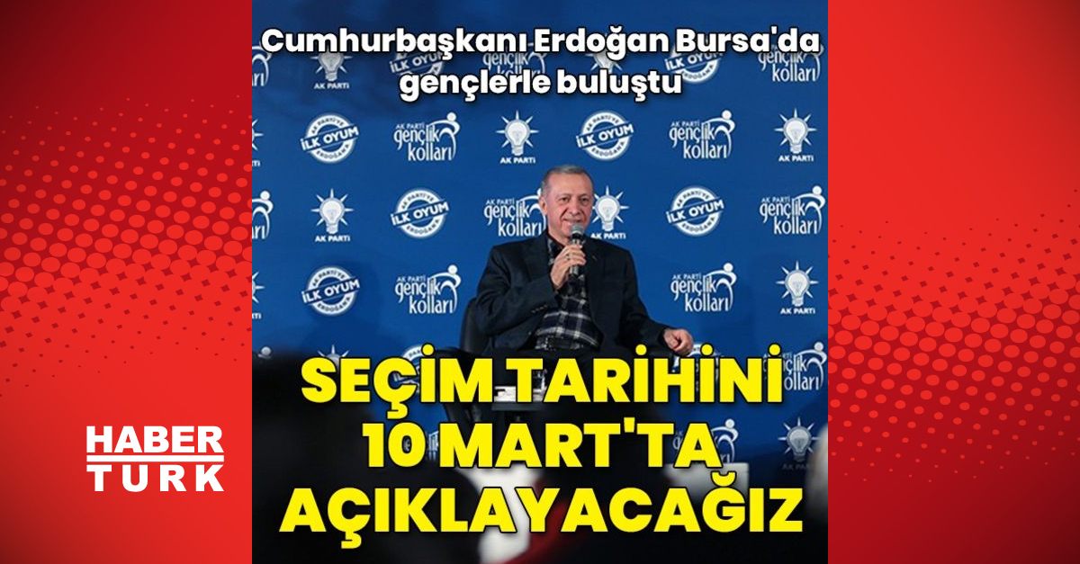 Cumhurbaşkanı Erdoğan “Seçim tarihini 10 Mart’ta açıklayacağız” -Son dakika haberler
