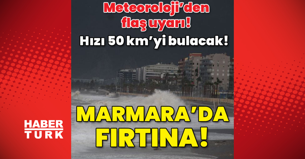 Hava durumu İstanbul | Son dakika haberler: Meteoroloji’den flaş uyarı! Hızı 50 km’yi bulacak! Marmara’da fırtına!