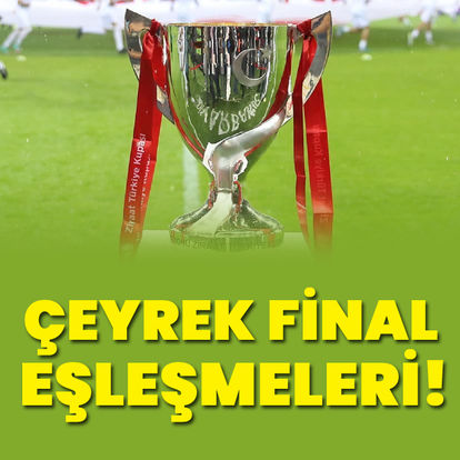 Ziraat Türkiye Kupası'nda çeyrek final eşleşmeleri belli oldu! İşte, Galatasaray, Fenerbahçe ve Trabzonspor'un rakipleri