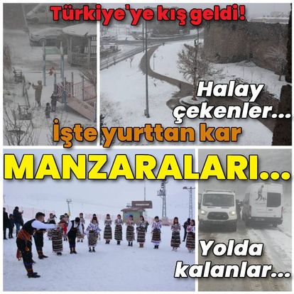 Halaylar tutuldu! Yollar kapandı! Hem sevinç hem mahrumiyet! Türkiye'den kar manzaraları...