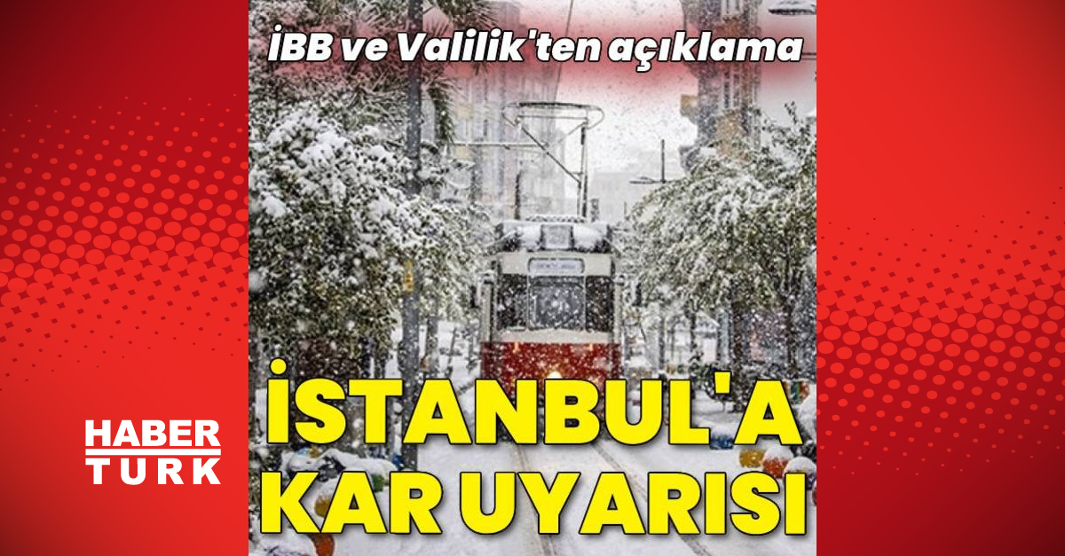 İBB ve Valilik’ten İstanbul’a ‘kar’ uyarısı