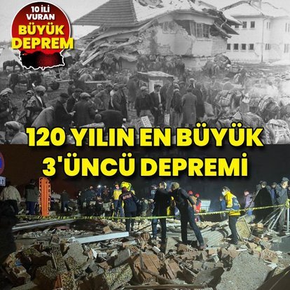 120 yılın 3'üncü büyük depremi
