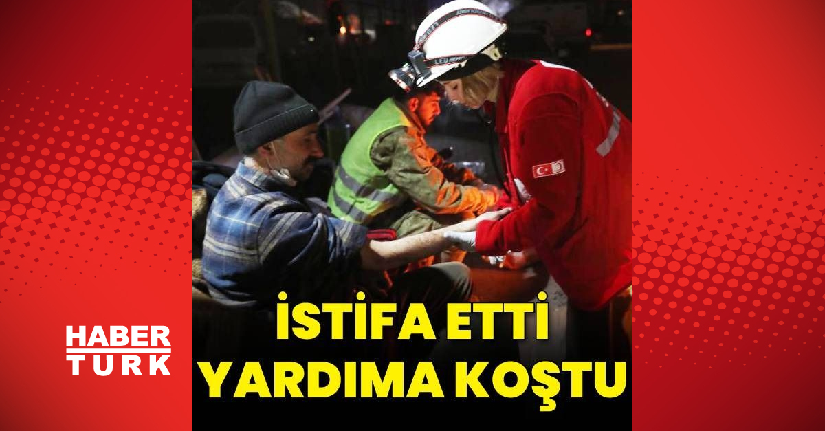 İstifa etti yardıma koştu