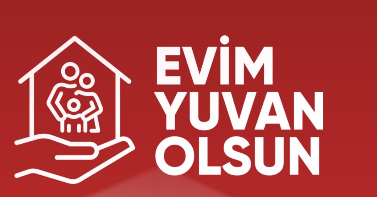 Evim Yuvan Olsun kampanyası nedir?