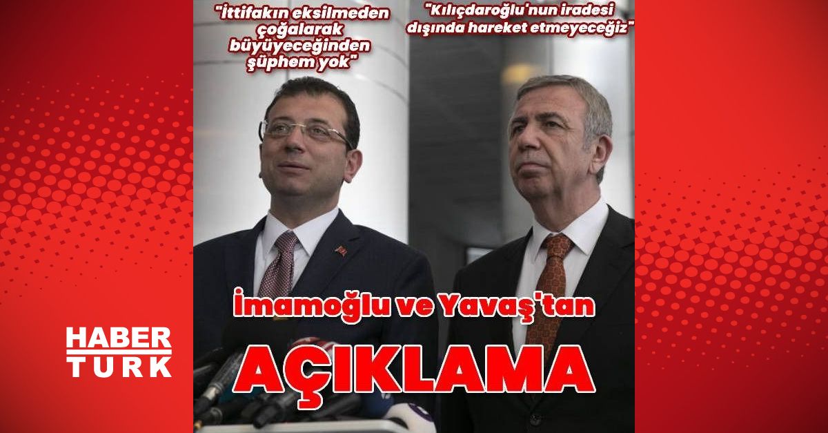 İBB Başkanı Ekrem İmamoğlu ile ABB Başkanı Mansur Yavaş’tan açıklamalar
