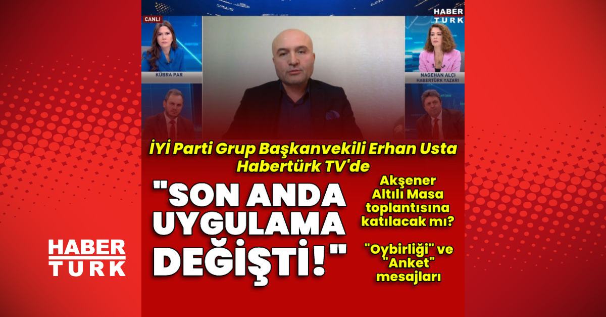 FLAŞ AÇIKLAMALAR! Altılı masadan son dakika: İYİ Partili Erhan Usta: Kapı açık, mutabakat olursa…