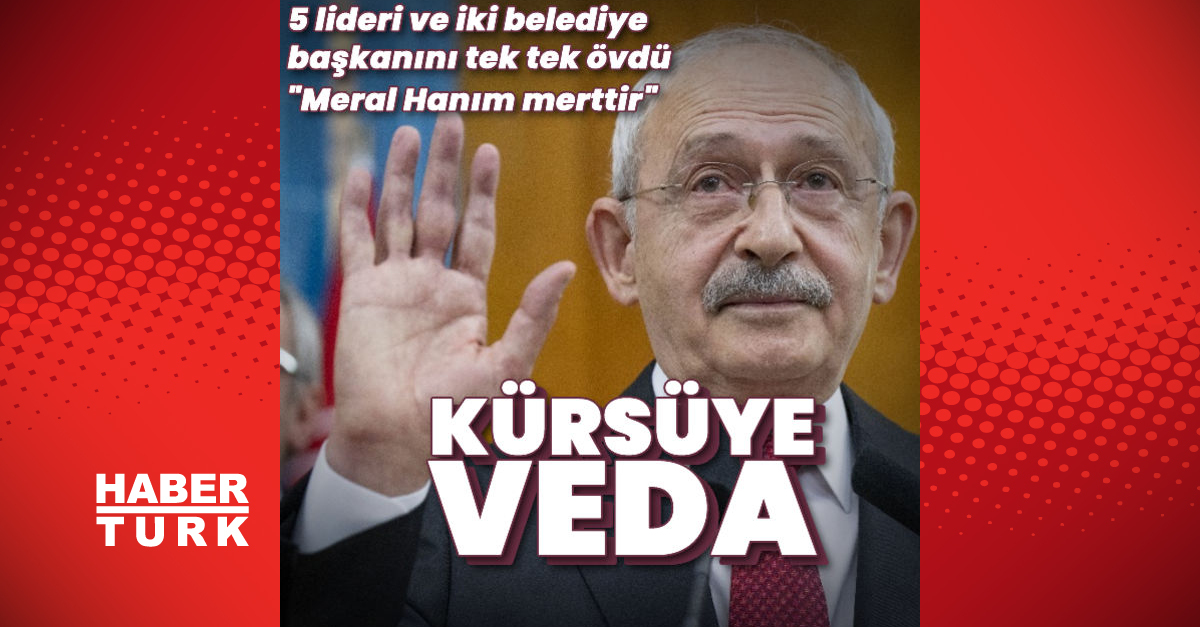 CHP lideri Kılıçdaroğlu’ndan CHP grubuna veda