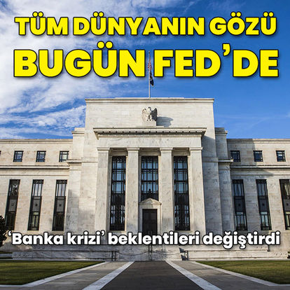 Bugün dünyanın gözü Fed'de