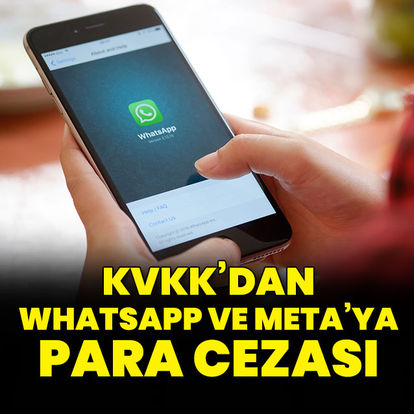 KVKK'dan WhatsApp ve Meta'ya para cezası