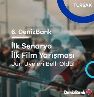 DenizBank ve Türkiye Sinema Audiovisuel Kültür Vakfı (TÜRSAK) iş birliğiyle düzenlenen 6