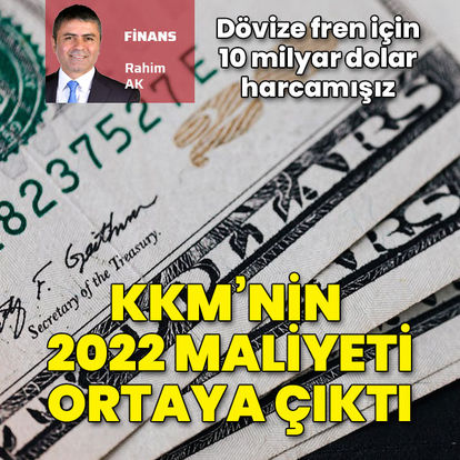 KKM'nin 2022 maliyeti 10 milyar dolar
