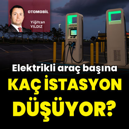 Elektrikli araç başına kaç istasyon düşüyor?