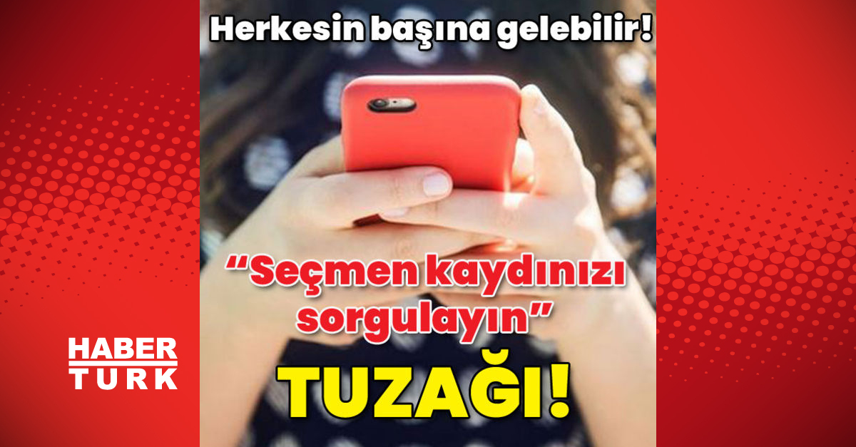 Herkesin başına gelebilir! ‘Seçmen kaydınızı sorgulayın’ tuzağı!