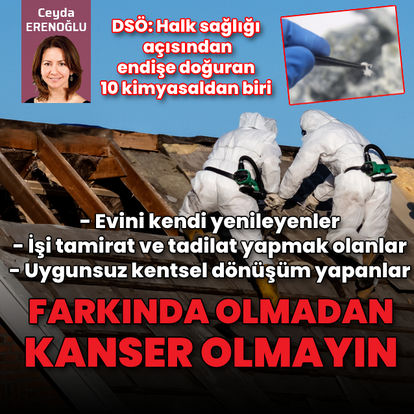 Evini kendi yenileyenler, işi tamirat ve tadilat yapmak olanlar, uygunsuz kentsel dönüşüm yapanlar! Asbest riskine dikkat edin!