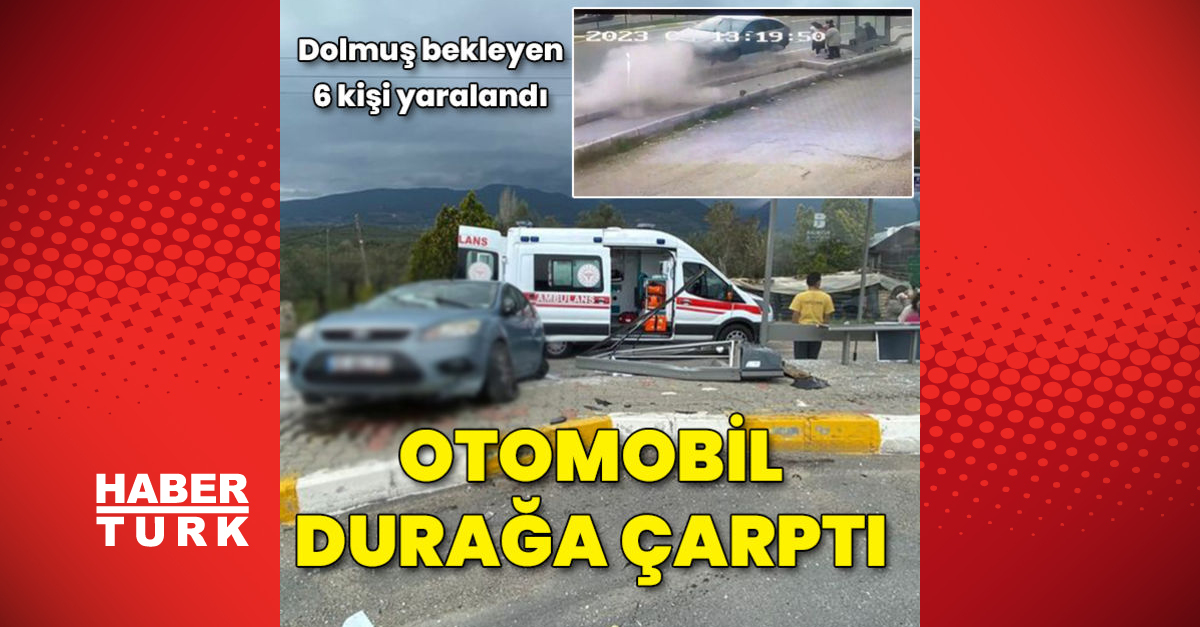 Balıkesir’de otomobil durağa çarptı, dolmuş bekleyen 6 kişi yaralandı
