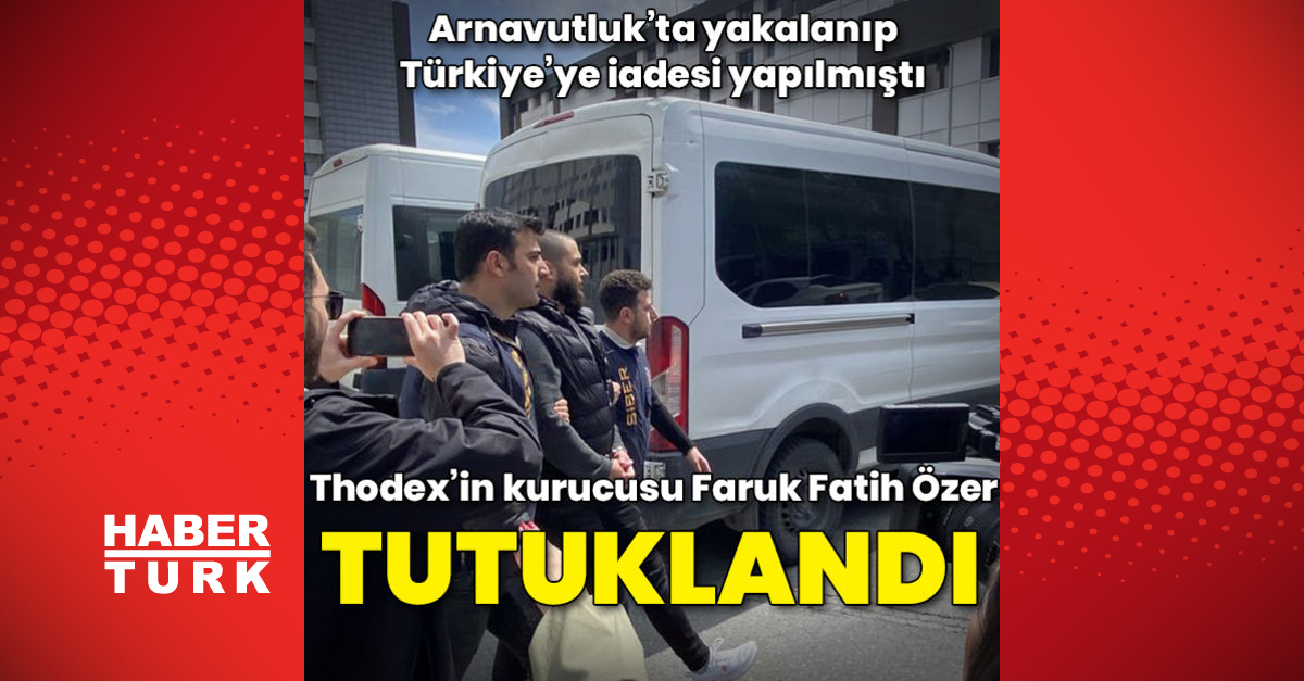 Thodex’in kurucusu Faruk Fatih Özer Adliyeye sevk edildi