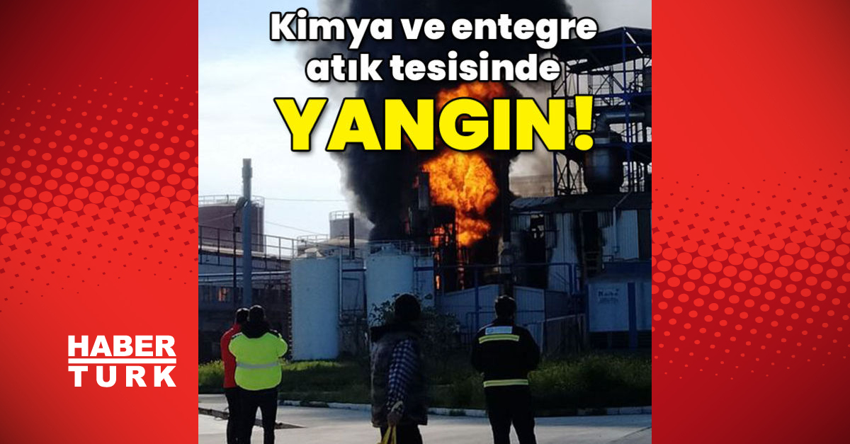 Son dakika haberler: Kırklareli’nde kimya ve entegre atık tesisinde yangın!