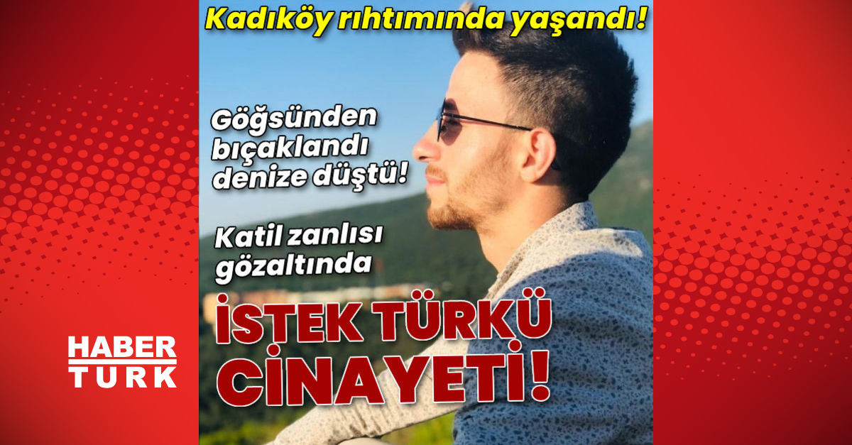 Kadıköy’de istediği türküyü çalmayan genci öldürdü