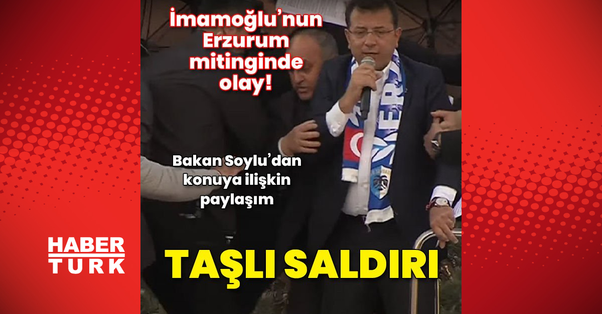 Ekrem İmamoğlu’nun Erzurum mitingine taşlı saldırı! Güvenlik nedeniyle miting yarıda kesildi! Erzurum mitingi saldırısı sonrası peş peşe açıklamalar