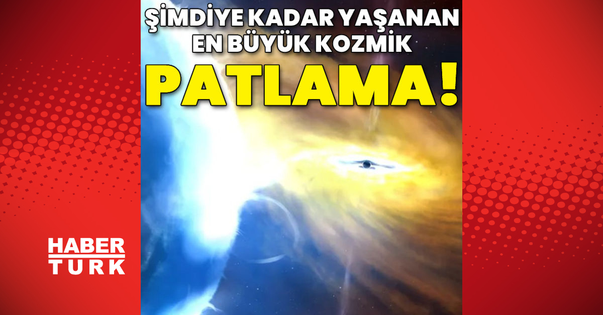 Gökbilimciler, tarihin en büyük kozmik patlamasını keşfetti!